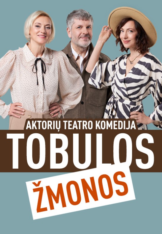 KOMEDIJA TOBULOS ŽMONOS | AKTORIŲ TEATRAS | Marijampolė