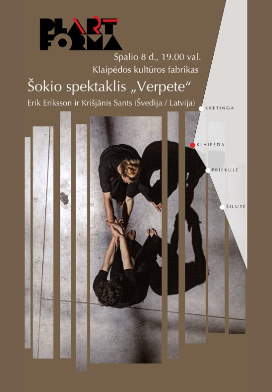 Šokio spektaklis ''Vērpete'' / Erik Eriksson ir Krišjānis Sants (Švedija / Latvija) | Klaipėda