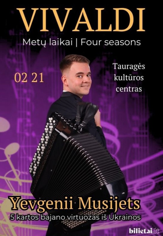 (Tauragė) Vivaldi ''Metų laikai'' - bajano virtuozas iš Ukrainos Yevgenii Musijets