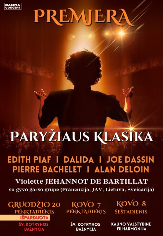 Paryžiaus Klasika: EDITH PIAF, DALIDA, JOE DASSIN, PIERRE BACHELET, ALAIN DELON | atlieka Violette Jehannot De Bartillat su gyvo garso grupe (Prancūzija, JAV, Lietuva, Šveicarija)