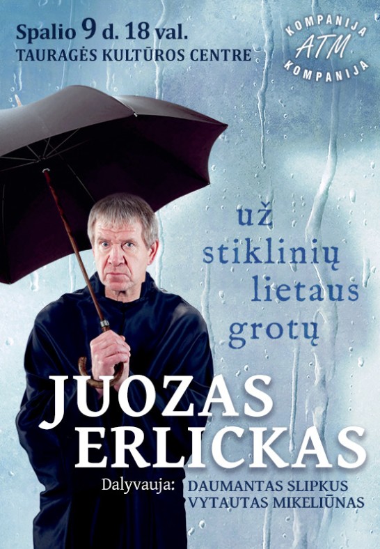 (Tauragė) JUOZAS ERLICKAS ''Už stiklinių lietaus grotų''