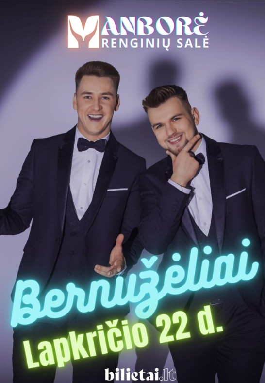 Grupė ''Bernužėliai'' Trijų dalių koncertas | Renginių salė ''Manborė''