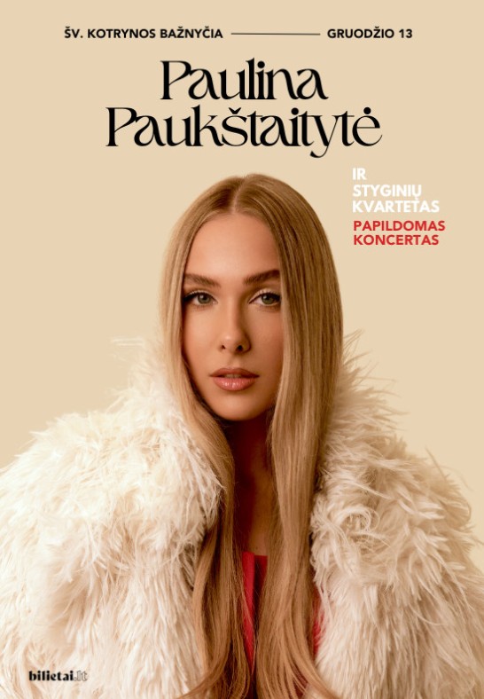 Paulina Paukštaitytė ir styginių kvartetas | Papildomas koncertas