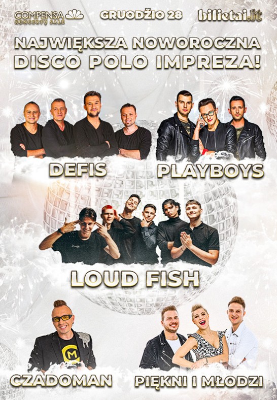 MEGA DISKOTEKA su DISCO POLO ir POP muzikos žvaigždėmis! Defis, Czadoman, Piękni i Młodzi, Playboys, Loud Fish!