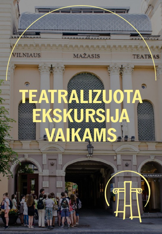 TEATRALIZUOTA EKSKURSIJA VAIKAMS