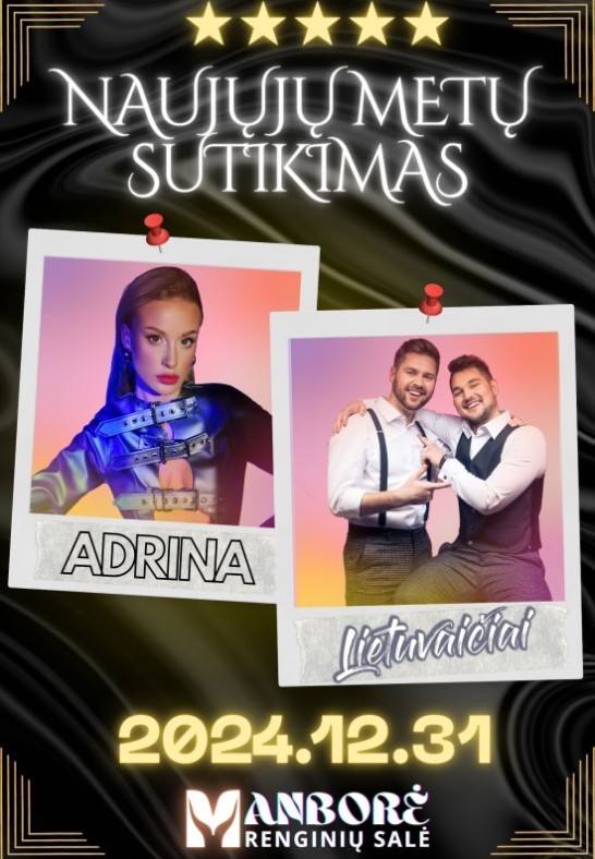 Smagiausias Naujųjų metų sutikimas: Adrina | Grupė ''Lietuvaičiai'' | Salė Manborė