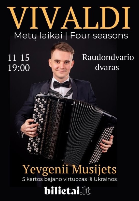 (Raudondvaris) Vivaldi ''Metų laikai'' bajano virtuozas iš Ukrainos Yevgenii Musijets