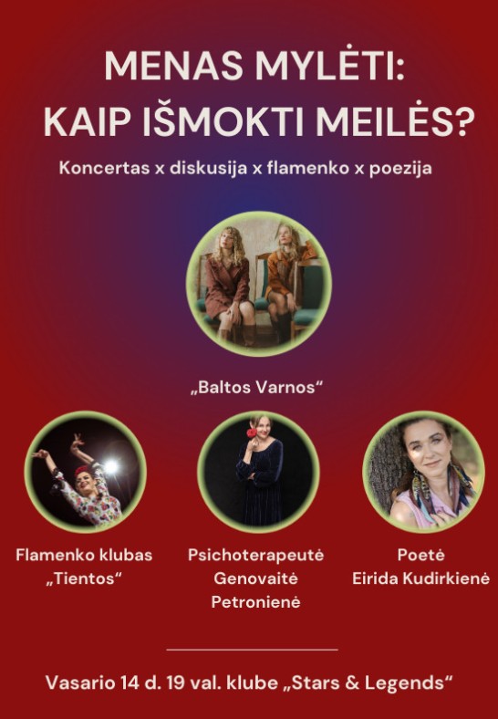 Menas mylėti: kaip išmokti meilės? Baltos Varnos | Psichoterapeutė Genovaitė Petronienė | Flamenko klubas Tientos | Poetė Eirida Kudirkienė