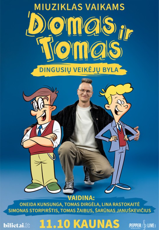 Domas ir Tomas | Kaunas
