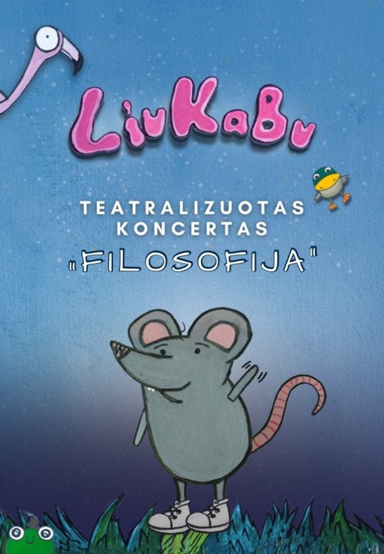 LIUKABU teatralizuotas koncertas ''Filosofija''