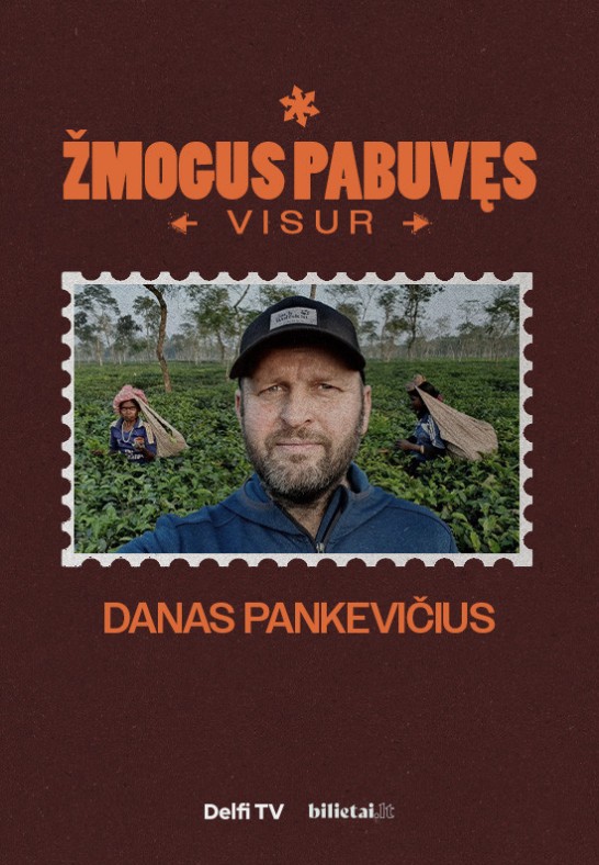 ŽMOGUS PABUVĘS VISUR: Danas Pankevičius