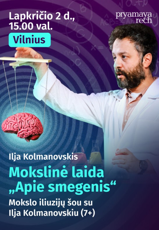 Ilja Kolmanovskis. Mokslinė laida ''Apie smegenis''. Mokslo iliuzijų šou su Ilja Kolmanovskiu (7 )