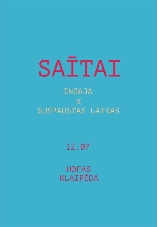 - SAĪTAI - INGAJA X SUSPAUSTAS LAIKAS