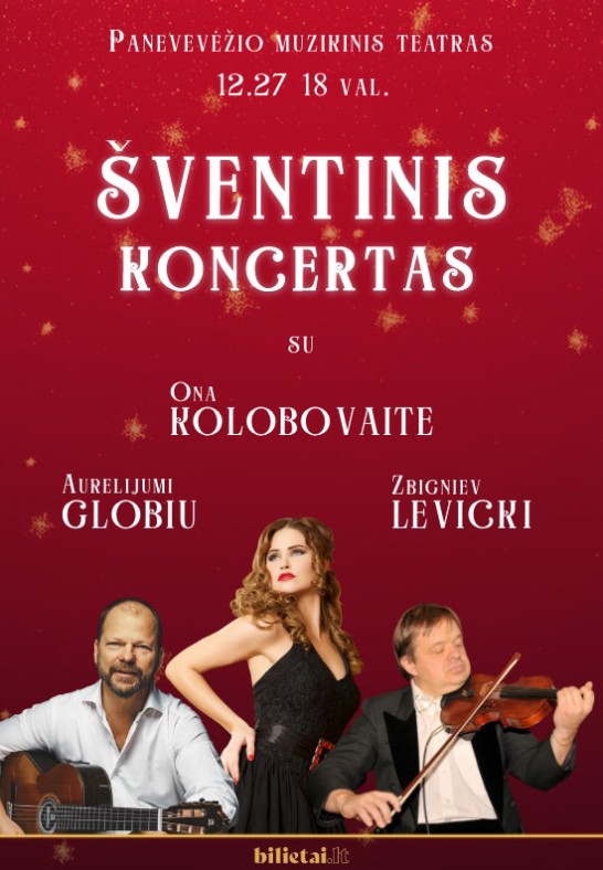 Šventinis koncertas su Ona Kolobovaite, Zbigniev Levicki ir Aurelijumi Globiu