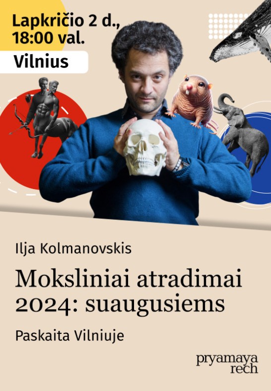 Ilja Kolmanovskis. Moksliniai atradimai 2024: suaugusiems Paskaita Vilniuje