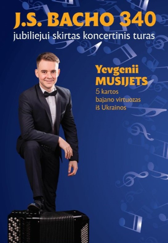 J.S. Bacho 340 jubiliejui skirtas koncertas - bajano virtuozas iš Ukrainos Yevgenii Musijets